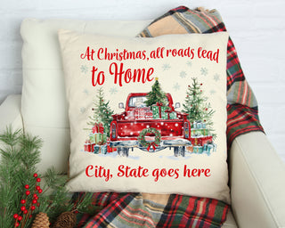 At Christmas All Roads Lead Home (Customizable) Pillow Cover 18x18"